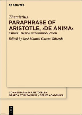 Paraphrase of Aristotle, >De Anima: Critical Edition with Introduction