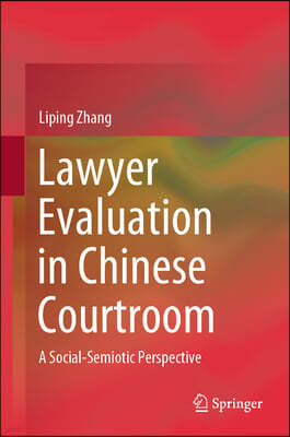 Lawyer Evaluation in Chinese Courtroom: A Social-Semiotic Perspective
