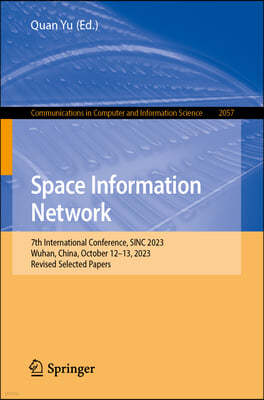 Space Information Network: 7th International Conference, Sinc 2023, Wuhan, China, October 12-13, 2023, Revised Selected Papers