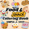 Food and Snacks Coloring Book: Bold and Easy coloring book