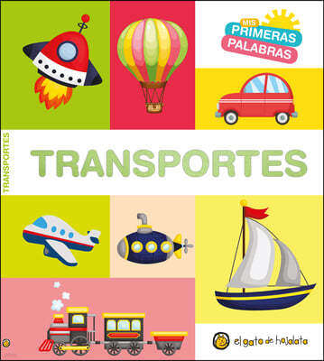 MIS Primeras Palabras: Transportes / Transport. My First Words Series