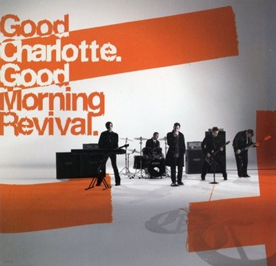 굿 샬롯 - Good Charlotte - Good Morning Revival