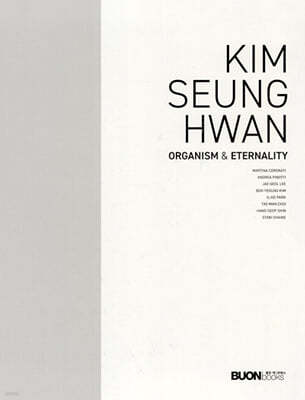 Kim Seung Hwan Organism & Eternality