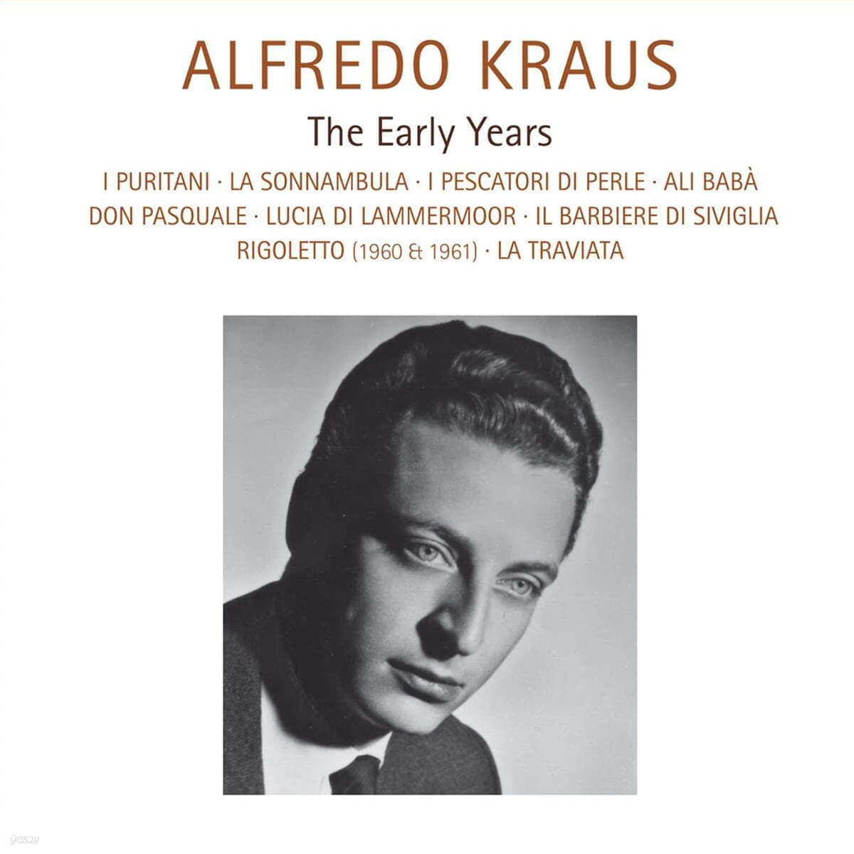 Alfredo Kraus 알프레도 크라우스 초기 실황 녹음 1958-63년 (The Early Years, 1958-1963)