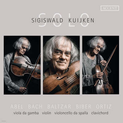 Sigiswald Kuijken 카위컨이 연주하는 바이올린, 비올라 다 감바, 비올렌첼로 다 스팔라, 클라비코드 (Solo - Abel, Bach, Baltzar, Biber, Ortiz)
