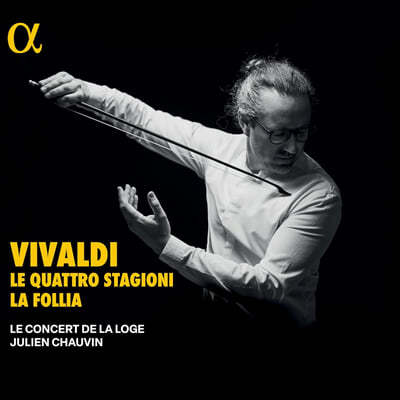 Julien Chauvin ߵ:  &   (Vivaldi: Le Quattro Stagioni & La Follia)