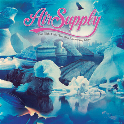 Air Supply - One Night Only - The 30th Anniversary Show (Reissue)(CD)