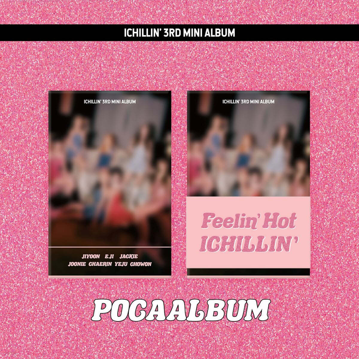 아이칠린 (ICHILLIN&#39;) - 미니앨범 3집 : Feelin&#39; Hot [POCA ver.]