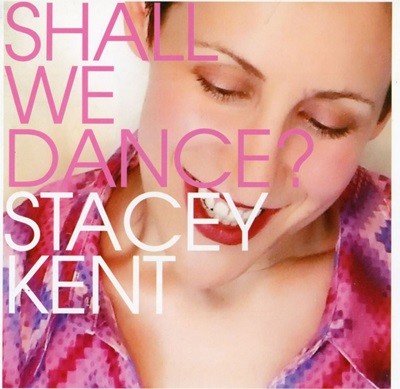 스테이시 켄트 - Stacey Kent - Shall We Dance