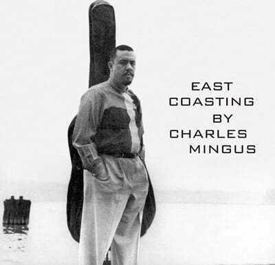 Charles Mingus ( ְŽ) - East Coasting By Charles Mingus [LP]