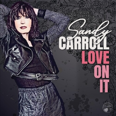 Sandy Carroll - Love On It (CD)