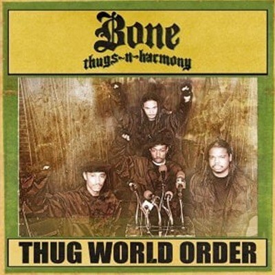 Bone Thugs-N-Harmony / Thug World Order