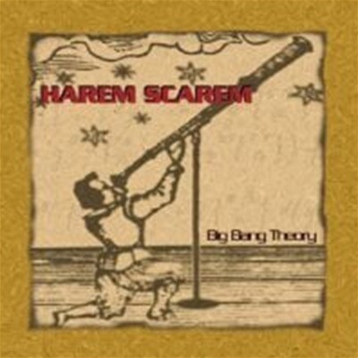 Harem Scarem / Big Bang Theory