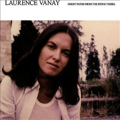 Laurence Vanay — Ghost Notes From The Stone Vessel 앨범 커버