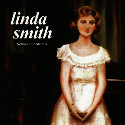 Linda Smith — Nothing Else Matters 앨범 커버