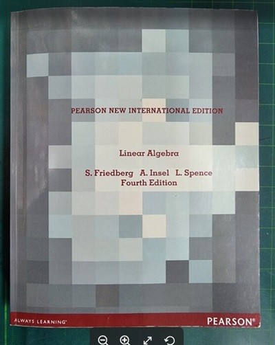 [] Linear Algebra : Pearson New International Edition (Paperback, 4 ed) / η E. 潺, Ƴ J. μ, Ƽ H.  () | Pearson Education Limited [ / ] - ǻ