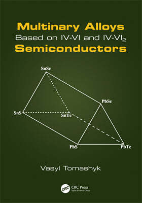 Multinary Alloys Based on IV-VI and IV-VI2 Semiconductors