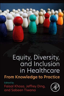 Equity, Diversity, and Inclusion in Healthcare: From Knowledge to Practice
