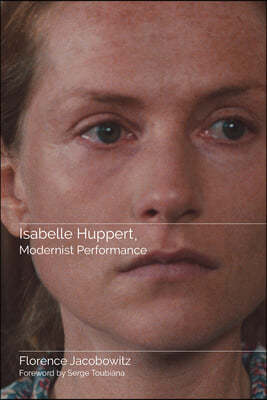 Isabelle Huppert, Modernist Performance