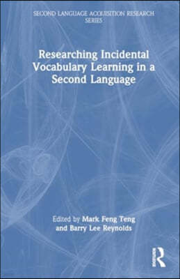 Researching Incidental Vocabulary Learning in a Second Language