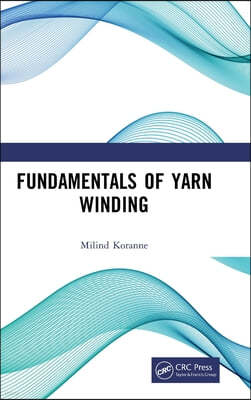 Fundamentals of Yarn Winding