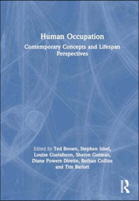 Human Occupation: Contemporary Concepts and Lifespan Perspectives