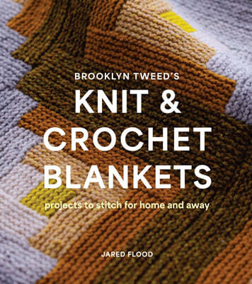 Brooklyn Tweed’s Knit and Crochet Blankets