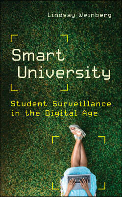 Smart University: Student Surveillance in the Digital Age