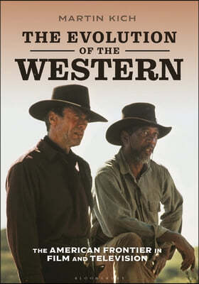 The Evolution of the Western: The American Frontier in Film and Television