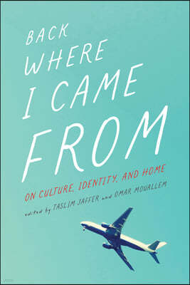 Back Where I Came from: On Culture, Identity, and Home