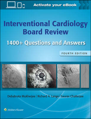 Interventional Cardiology Board Review: 1400+ Questions and Answers: Print + eBook with Multimedia