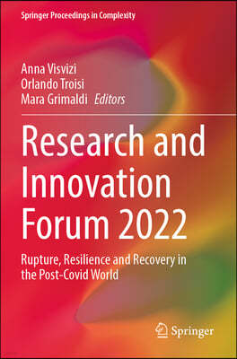 Research and Innovation Forum 2022: Rupture, Resilience and Recovery in the Post-Covid World