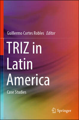 Triz in Latin America: Case Studies