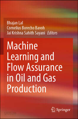 Machine Learning and Flow Assurance in Oil and Gas Production