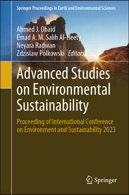 Advanced Studies on Environmental Sustainability: Proceeding of International Conference on Environment and Sustainability 2023