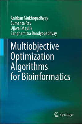 Multiobjective Optimization Algorithms for Bioinformatics