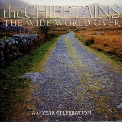 ġϽ (The Chieftains) - The Wide World Over : A 40 Year