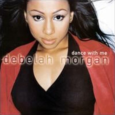 Debelah Morgan / Dance With Me