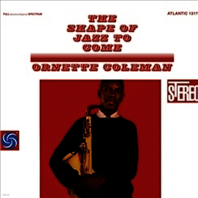 Ornette Coleman — Shape Of Jazz To Come (45rpm) 앨범 커버