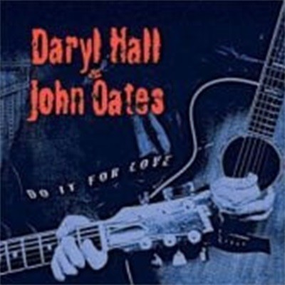Daryl Hall And John Oates / Do It For Love