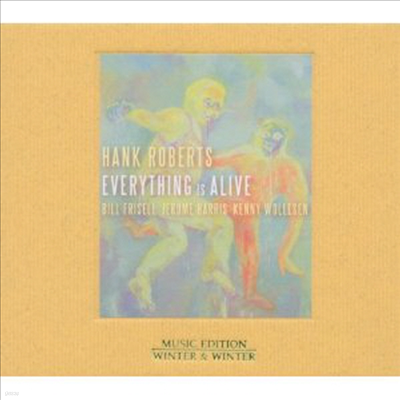 Hank Roberts - Everything Is Alive (CD)