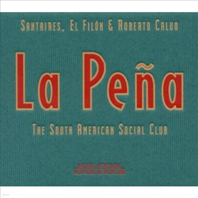 Santaires & El Filon & Roberto Calvo - La Pena: The South American Social Club (CD)