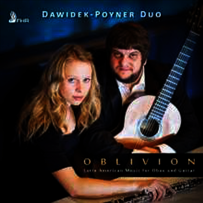 오블리비언 - 라틴 아메리카의 오보에와 기타를 위한 작품집 (Oblivion - Latin American Music for Oboe & Guitar)(CD) - Dawidek-Poyner Duo