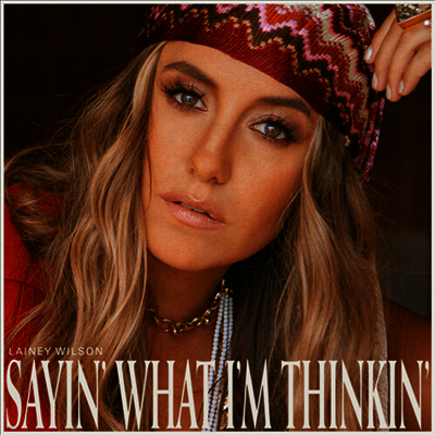 Lainey Wilson — Sayin' What I'm Thinkin' 앨범 커버