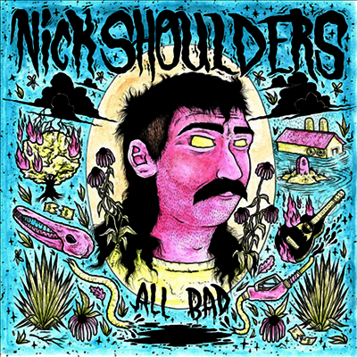 Nick Shoulders — All Bad 앨범 커버