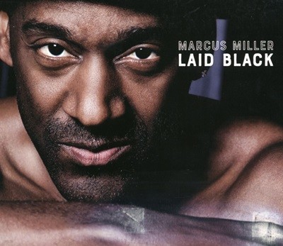 마커스 밀러 - Marcus Miller - Laid Black [디지팩]