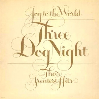 [][LP] Three Dog Night - Joy To The World: Their Greatest Hits [Gatefold]
