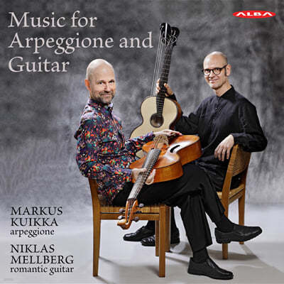 Markus Kuikka / Niklas Mellberg Ʈ: Ƹ ҳŸ / ٸƴ: ְ  (Music for Arpeggione and Guitar)