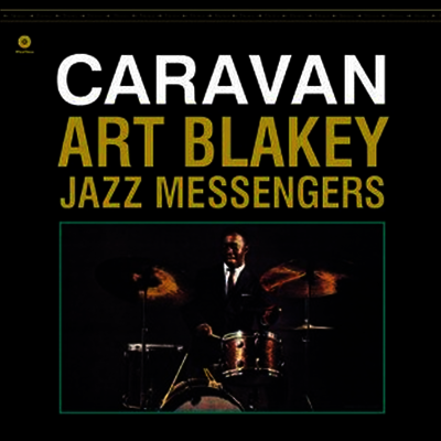 Art Blakey & The Jazz Messengers — Caravan (Remastered)(Collector's Edition)(Bonus Track) 앨범 커버