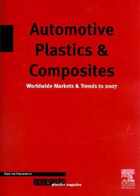 Automotive Plastics and Composites: Worldwide Markets and Trends to 2007